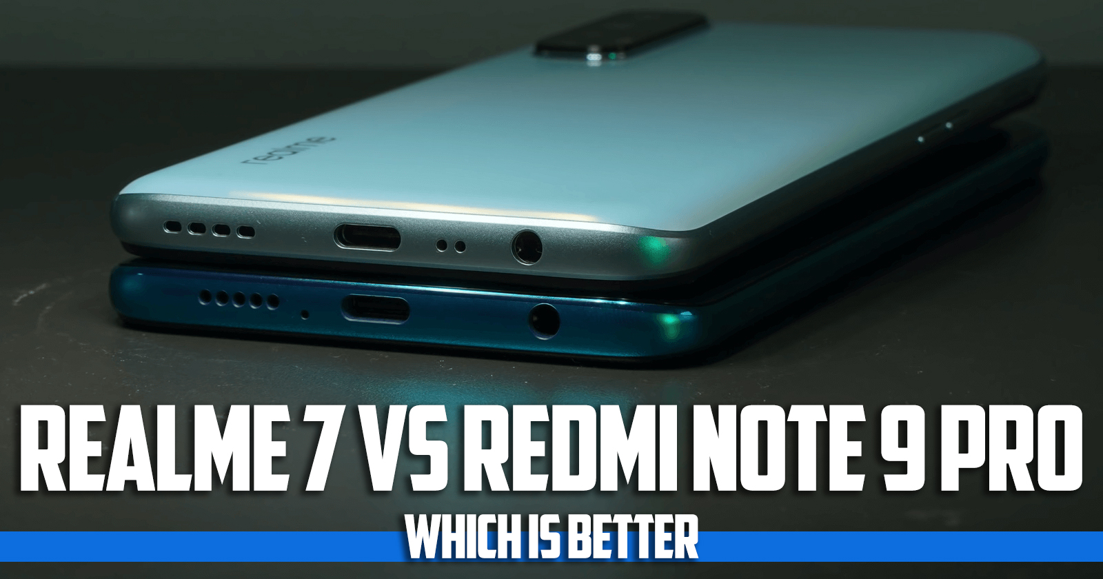 Realme7 vs Redmi note 9 pro which is better?