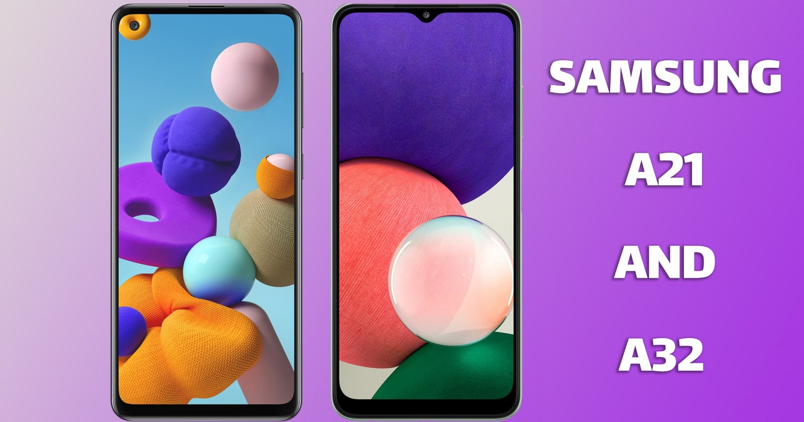What Is the Difference Between Samsung A21 and A32