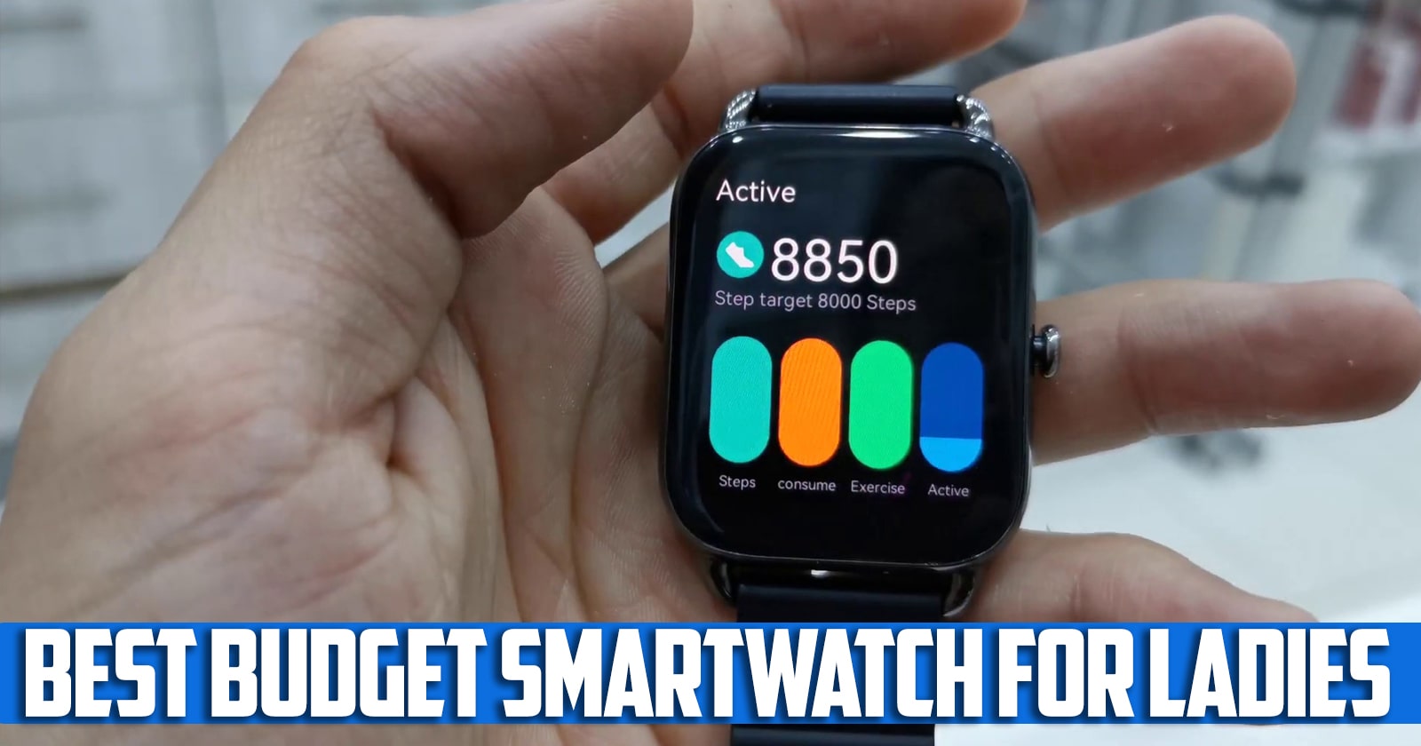 Best Budget Smartwatch for Ladies