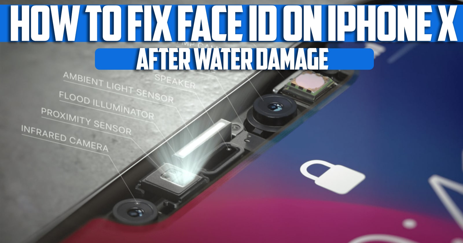 How to Fix Face ID on iPhone X after Water Damage
