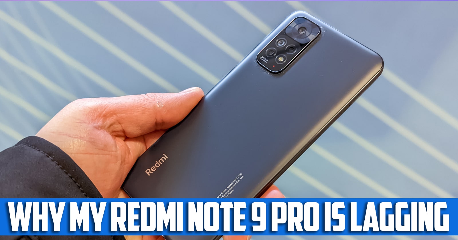 Why My REDMI Note 9 PRO Is Lagging