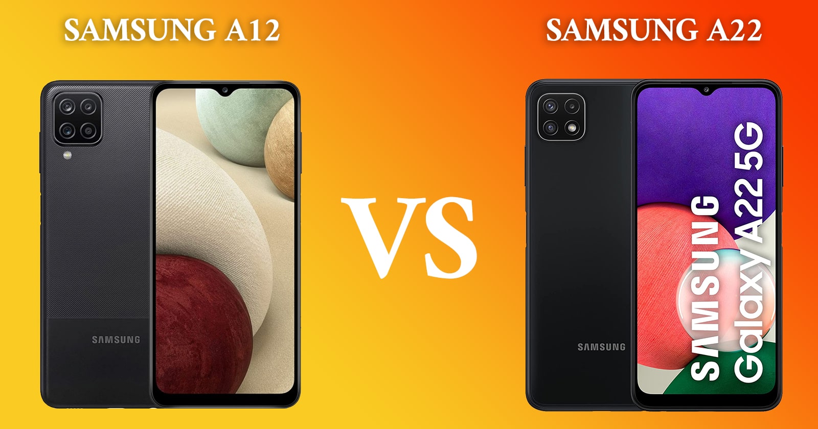 What Is the Difference Between Samsung A12 and A22