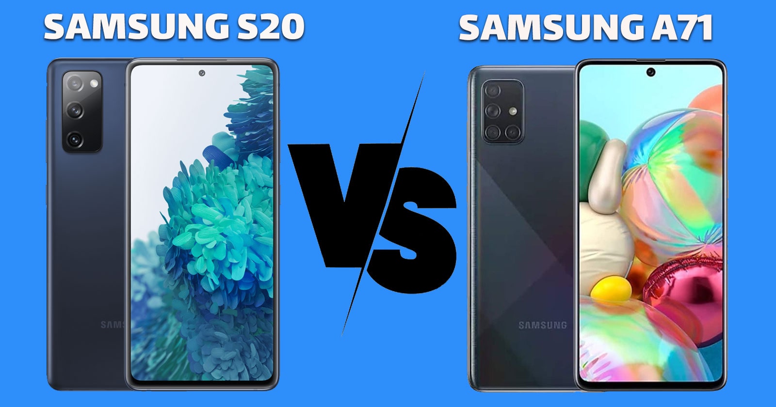 What Is the Difference Between Samsung S20 and A71