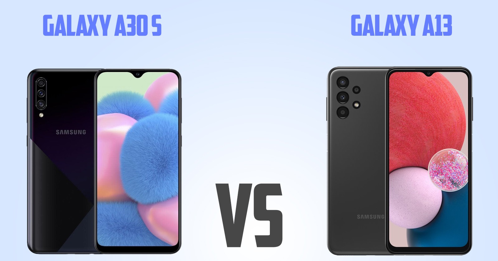 Samsung Galaxy A13 vs Samsung Galaxy A30s [ Full Comparison ]